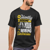 Im silently judging your wiring electrician Electr Tシャツ (正面)