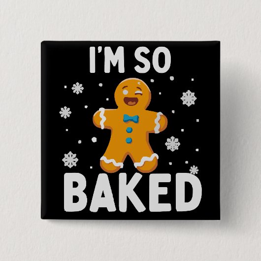 I'm So Baked Gingerbread Man Christmas Cookie Bake 缶バッジ (正面)