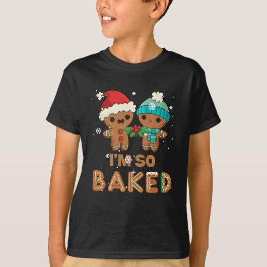 I'm So Baked Gingerbread  Man Christmas Tシャツ (正面)