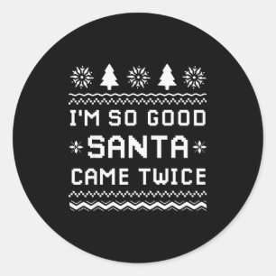 I'm So Good サンタが2回来た 面白いカップルのアグリークリスマス ラウンドシール