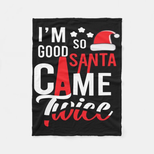 I'm So Good Santa Came Twice Funny Christmas Pajam フリースブランケット (正面)