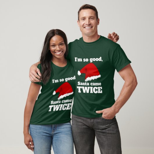I'm so good, Santa came twice Tシャツ (ユニセックス)