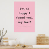 "I'm So Happy I Found You My Love" 引用ポスター ポスター (キッチン)