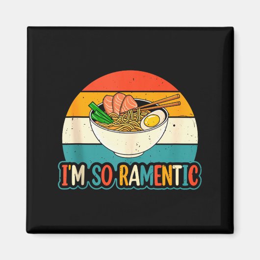 I'm So Ramentic - Matching Couple Ramen Noodles Lo マグネット (正面)