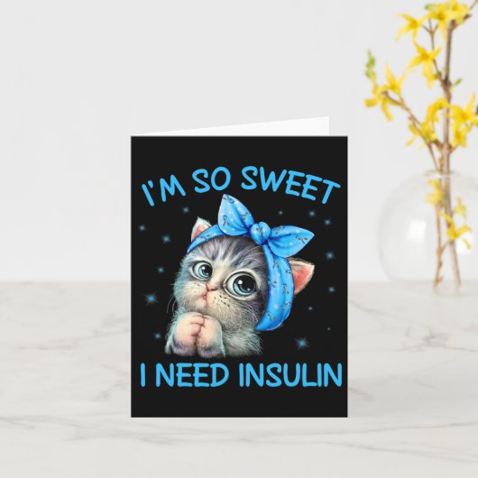 I'm So Sweet I Need Insulin Diabetes Awareness Cat カード (黄色い花)