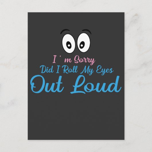 I'm Sorry, Did I Roll My Eyes Loudly? ポストカード (正面)