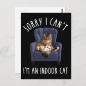 I'm Sorry I Can't - I'm An Indoor Cat ポストカード (正面/裏面)