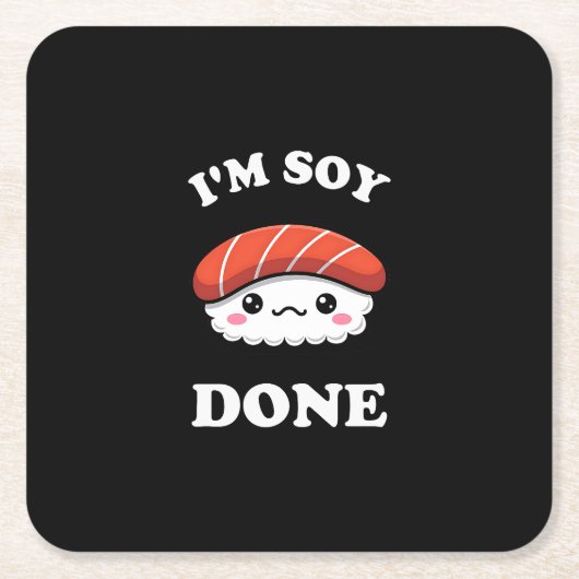 I'm Soy done Kawaii Sushi スクエアペーパーコースター (正面)