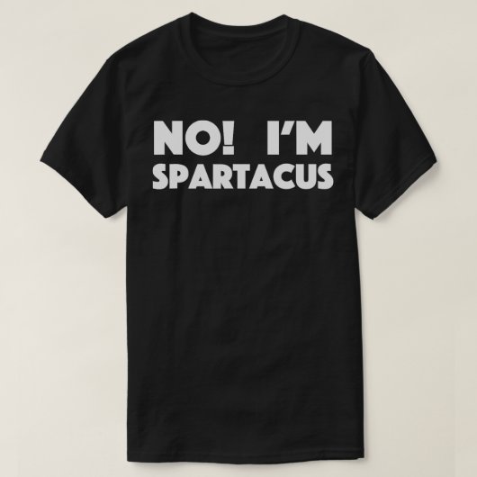 IM SPARTACUSなし Tシャツ (デザイン正面)