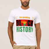 I'm Speaking Black History Month for Dads Tシャツ (正面)