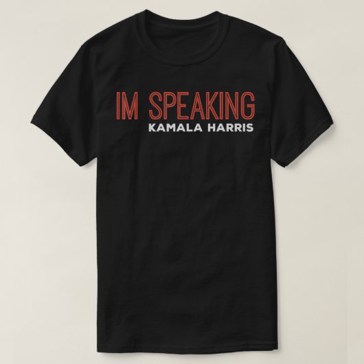 Im Speaking Kamala Harris  Tシャツ (デザイン正面)