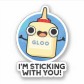 I'm Sticking With You Cute Glue Pun シール (正面)