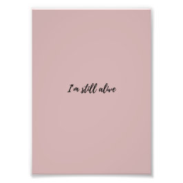 I'm Still Alive フォトプリント