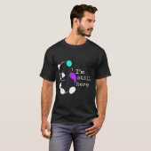 I'm Still Here - Semicolon Gift Suicide Prevention Tシャツ (正面フル)