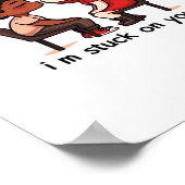 Im Stuck On You Classic Love Design  ポスター (角)