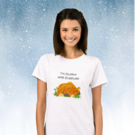 I'm Stuffed with Gratitudeとローストターキー Tシャツ