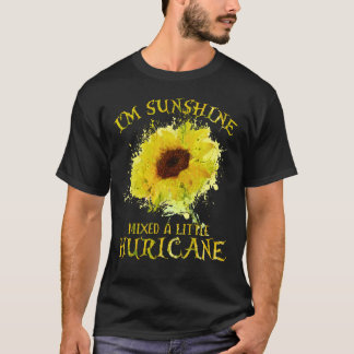 I'm Sunshine Mixed With Little Huricane Sunflower Tシャツ