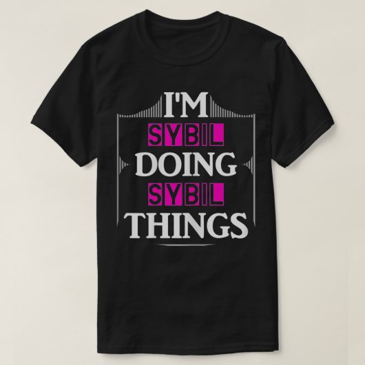 I'm Sybil Doing Sybil Things Funny First Name Gift Tシャツ (デザイン正面)