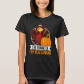 I'm Thankful For Vegetarian Thanks Giving  Thanksg Tシャツ (正面)