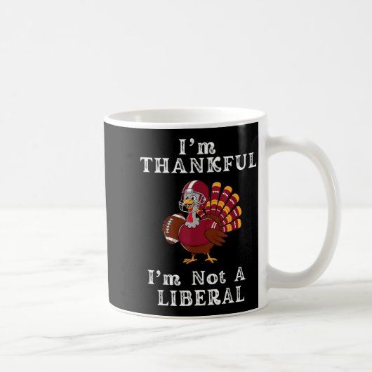 I'm Thankful I'm Not A Liberal Funny Thanksgiving コーヒーマグカップ (右)