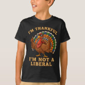 Im Thankful Im Not A Liberal Turkey Thanksgiving P Tシャツ (正面)