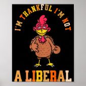 I'm Thankful Not A Liberal Hilarious Thanksgiving ポスター (正面)
