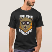 I'm The Bad Guy Bear With Sunglasses  Tシャツ (正面)