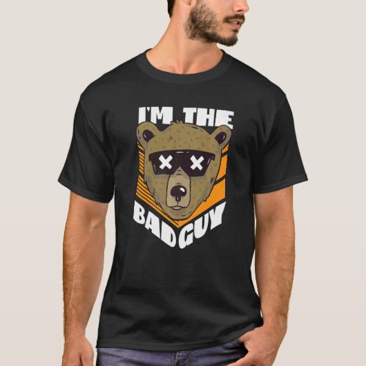 I'm The Bad Guy Bear With Sunglasses  Tシャツ (正面)