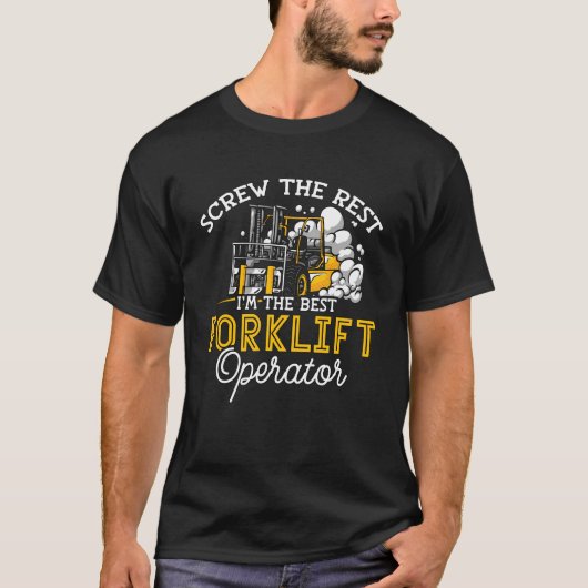 I'm The Best Forklift Operator Driver Worker Truck Tシャツ (正面)