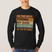 I'm The Best Thing My Dad Ever Found On The Intern Tシャツ (正面)