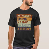 I'm The Best Thing My Dad Ever Found On The Intern Tシャツ (正面)