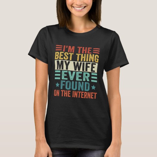 Im The Best Thing My Wife Ever Found On The Intern Tシャツ (正面)