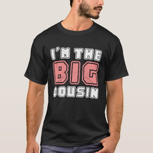 I'm the big cousin funny cousin  1 tシャツ (正面)