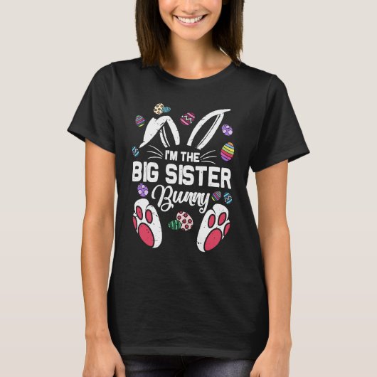 I'm The Big sister Bunny Matching Family Easter Da Tシャツ (正面)