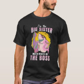 I'm The Big Sister Which Makes Me The Boss Sibling Tシャツ (正面)