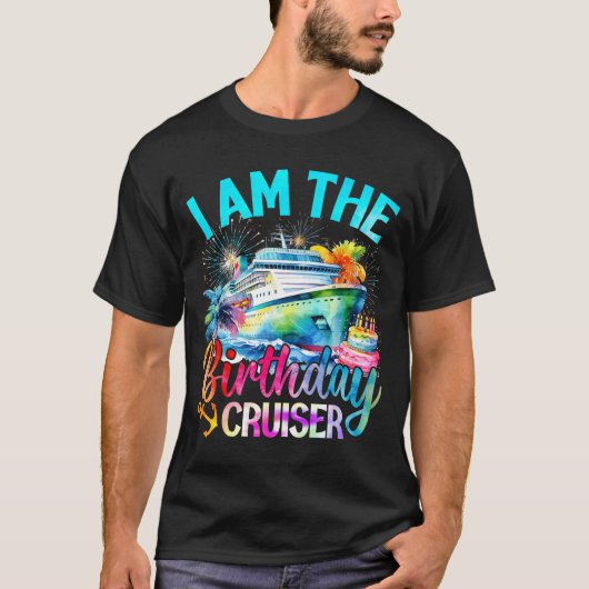 I'm The Birthday Cruiser Funny Cruise Birthday  Tシャツ (正面)