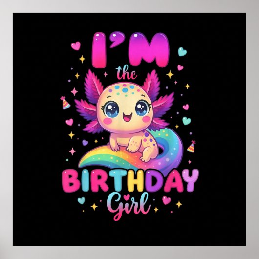  I'm The Birthday Girl Axolotl ポスター (正面)