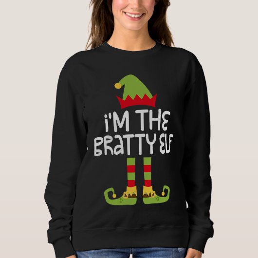 I'm The Bratty Elf T  Matching Christmas Costume スウェットシャツ (正面)