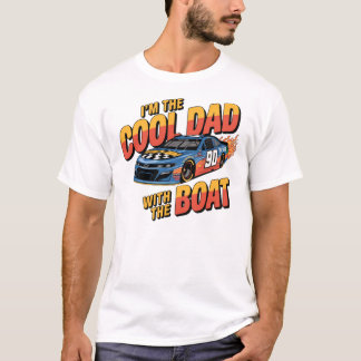 "I'm The Cool Dad With The Boat" T-shirt Tシャツ