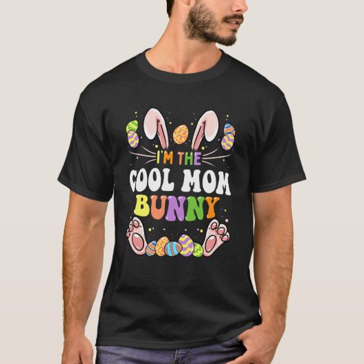 I'm The Cool Mom Bunny Matching Family Easter Part Tシャツ (正面)