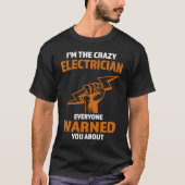 I'm the crazy Electrician Electrician Tシャツ (正面)
