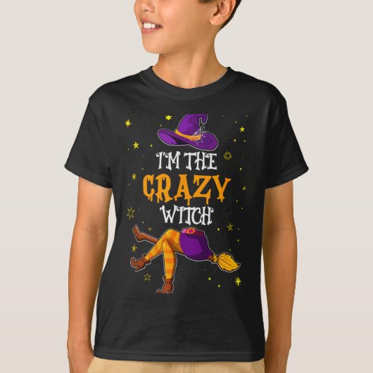 I'm The Crazy Witch Funny Halloween Matching Group Tシャツ (正面)