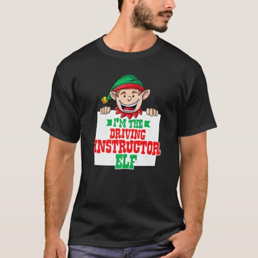 I'm the driving instructor elf male elf family mat tシャツ (正面)