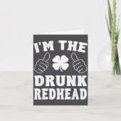 I'm The Drunk Redhead Funny St Patricks Day  カード (正面)