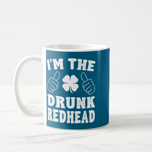 I'm The Drunk Redhead Funny St Patricks Day  コーヒーマグカップ (左)