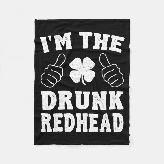 I'm The Drunk Redhead Funny St Patricks Day  フリースブランケット (正面)