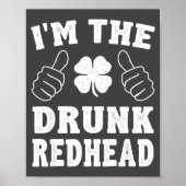 I'm The Drunk Redhead Funny St Patricks Day  ポスター (正面)