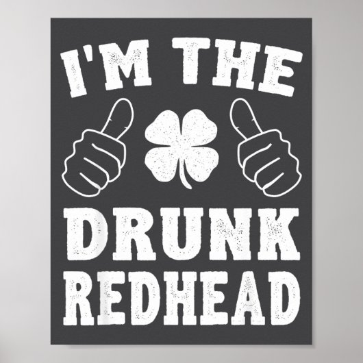 I'm The Drunk Redhead Funny St Patricks Day  ポスター (正面)