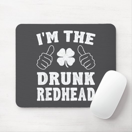 I'm The Drunk Redhead Funny St Patricks Day  マウスパッド (マウス)