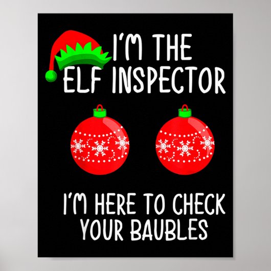 I'm The Elf Inspector Funny Baubles Christmas Elf ポスター (正面)